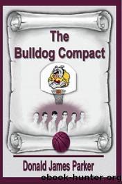 The Bulldog Compact (The Masterson Famiy Series Book 1) by Donald James Parker