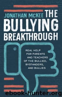 The Bullying Breakthrough by Jonathan McKee