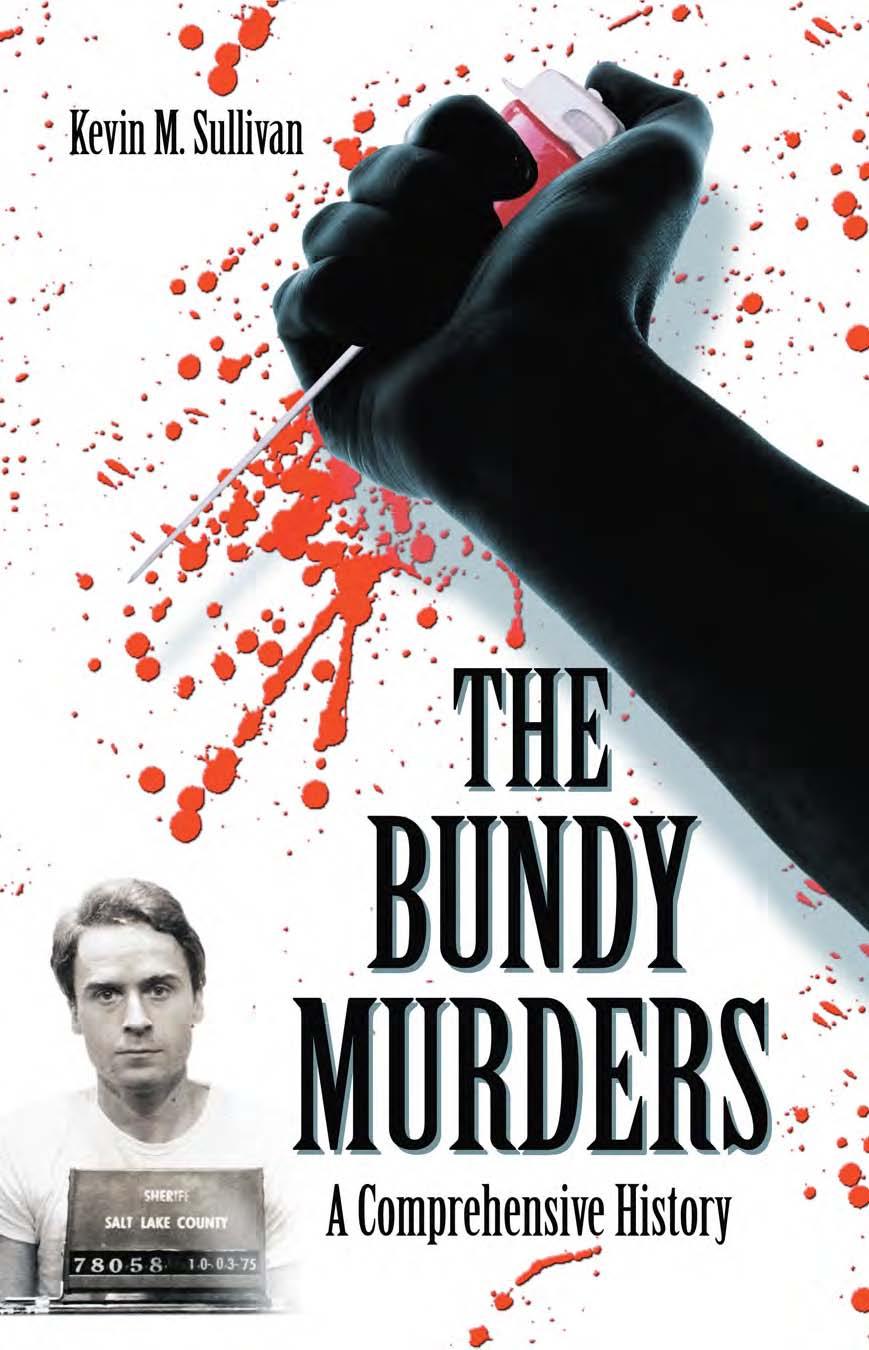 The Bundy Murders: A Comprehensive History [Repost] by Kevin M. Sullivan