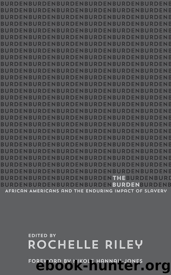 The Burden by Rochelle Riley