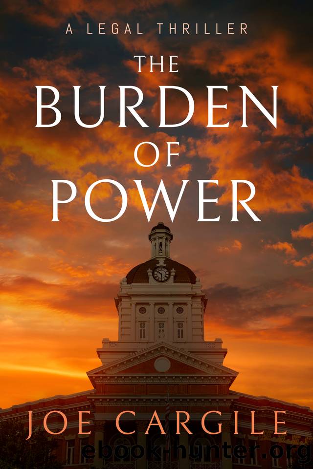 The Burden of Power: A Legal Thriller (Blake County Legal Thrillers Book 4) by Joe Cargile