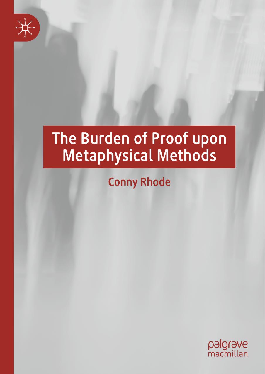 The Burden of Proof upon Metaphysical Methods by Conny Rhode