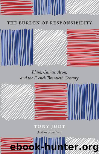 The Burden of Responsibility by Tony Judt;