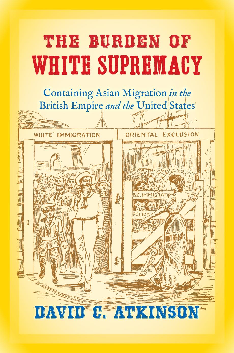 The Burden of White Supremacy by David C. Atkinson