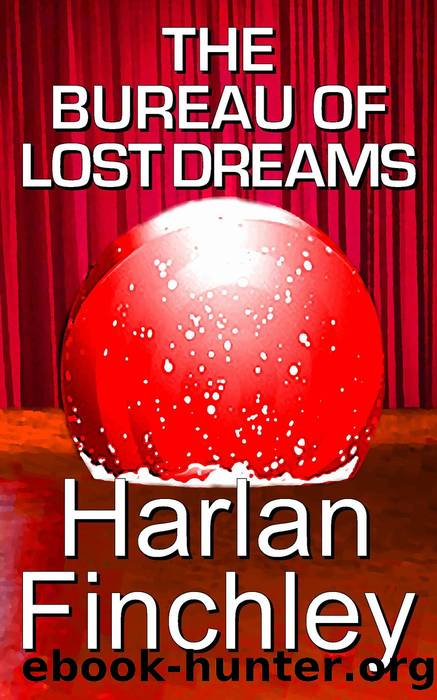 The Bureau of Lost Dreams by Harlan Finchley