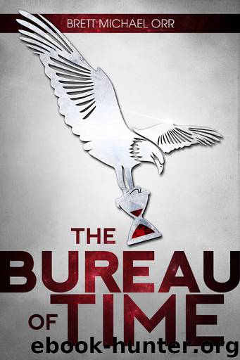 The Bureau of Time by Brett Michael Orr