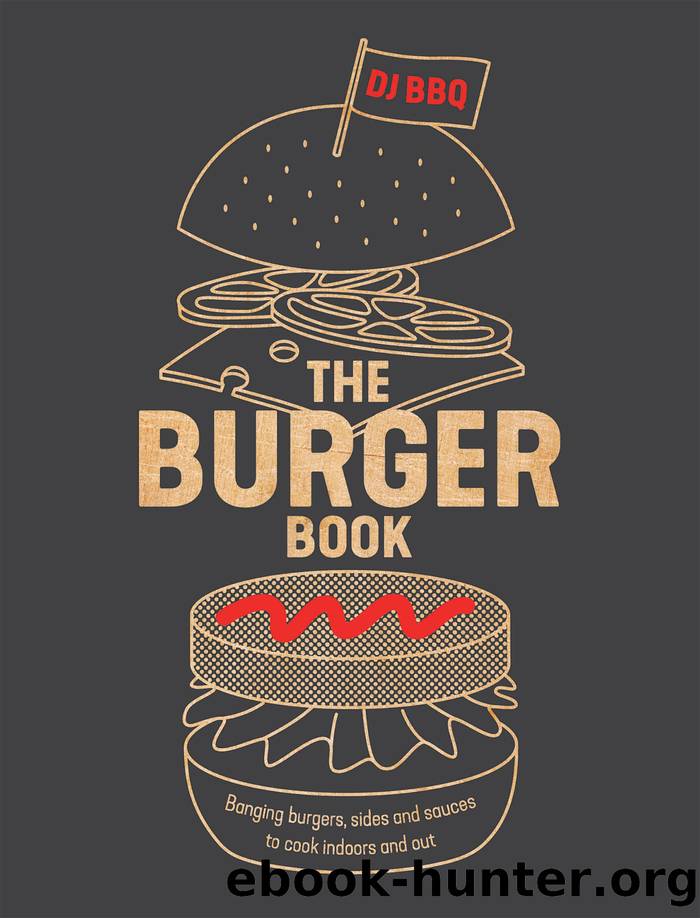 The Burger Book by DJ BBQ