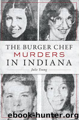 The Burger Chef Murders in Indiana by Julie Young