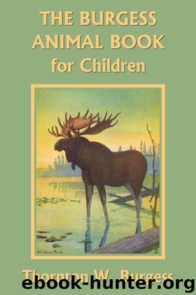 The Burgess Animal Book for Children (Yesterday's Classics) by Burgess Thornton W