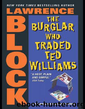 The Burglar Who Traded Ted Williams (Bernie Rhodenbarr Mysteries (Paperback)) by Lawrence Block