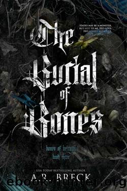 The Burial of Bones (The Bones of Betrayal Book 3) by A.R. BRECK