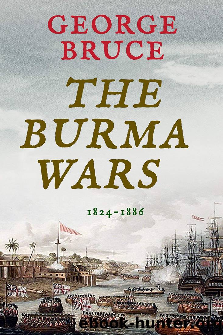 The Burma Wars: 1824-1886 (Conflicts of Empire) by George Bruce
