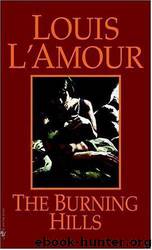 The Burning Hills by Louis L'amour