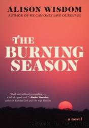 The Burning Season by Alison Wisdom