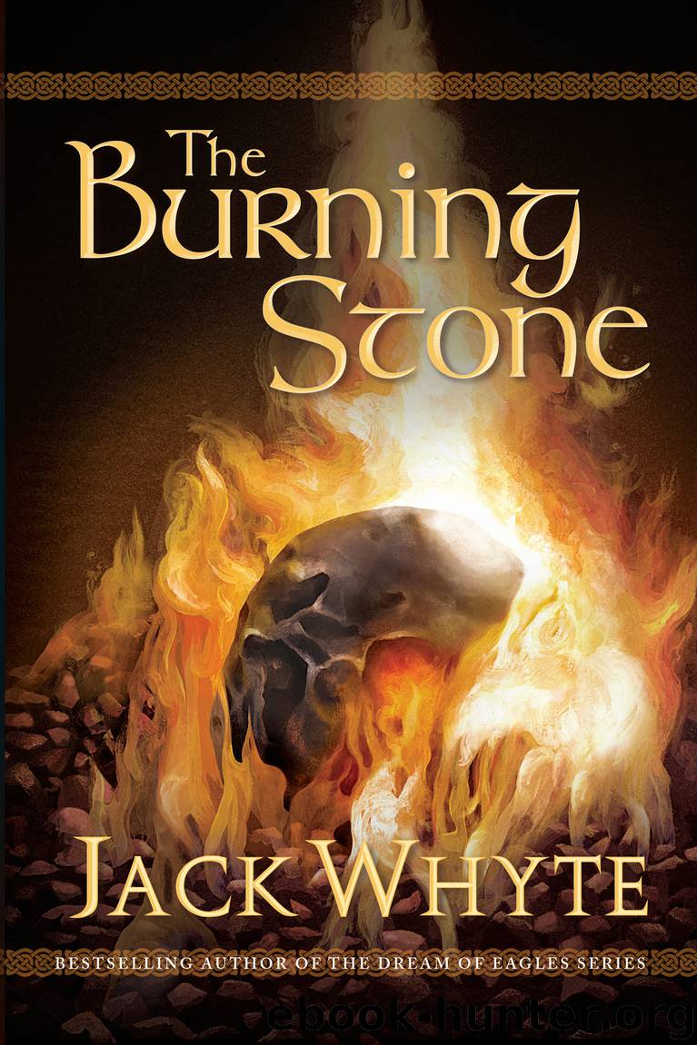 The Burning Stone by Jack Whyte