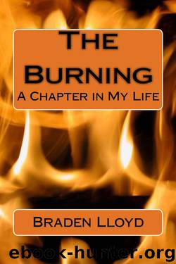 The Burning: A Chapter in My Life by Braden Lloyd