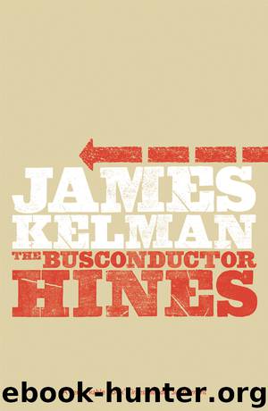 The Busconductor Hines by James Kelman