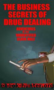 The Busines Secrets of Drug Dealing by Matt Taibbi