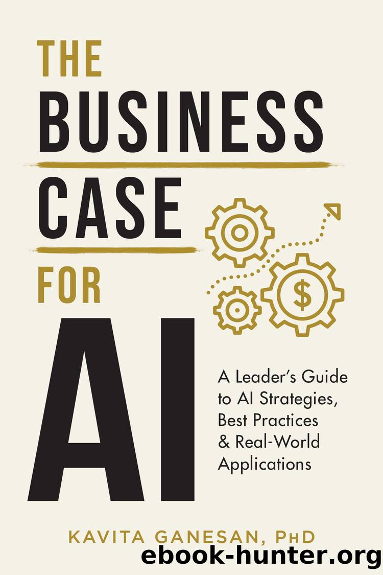 The Business Case for AI by Kavita Ganesan