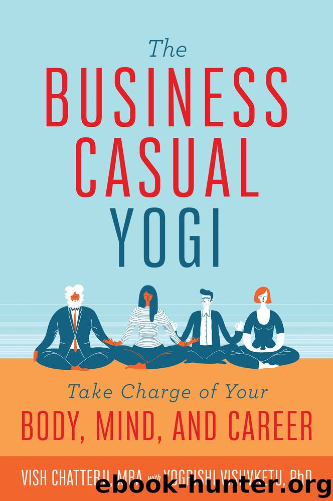 The Business Casual Yogi by Vish Chatterji & Yogrishi Vishvketu