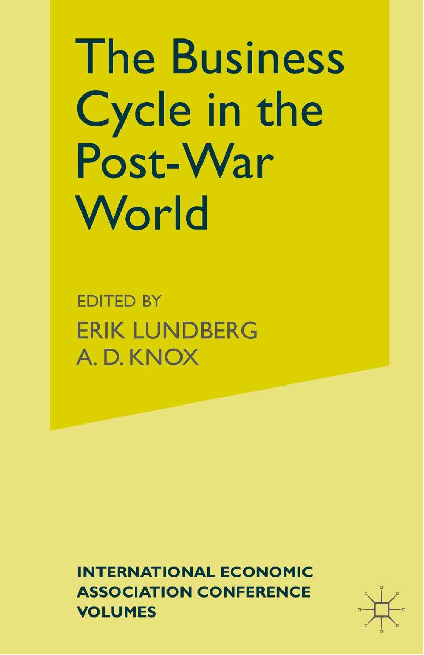 The Business Cycle in the Post-War World: Proceedings of a Conference held by the International Economic Association by Erik Lundberg (eds.)