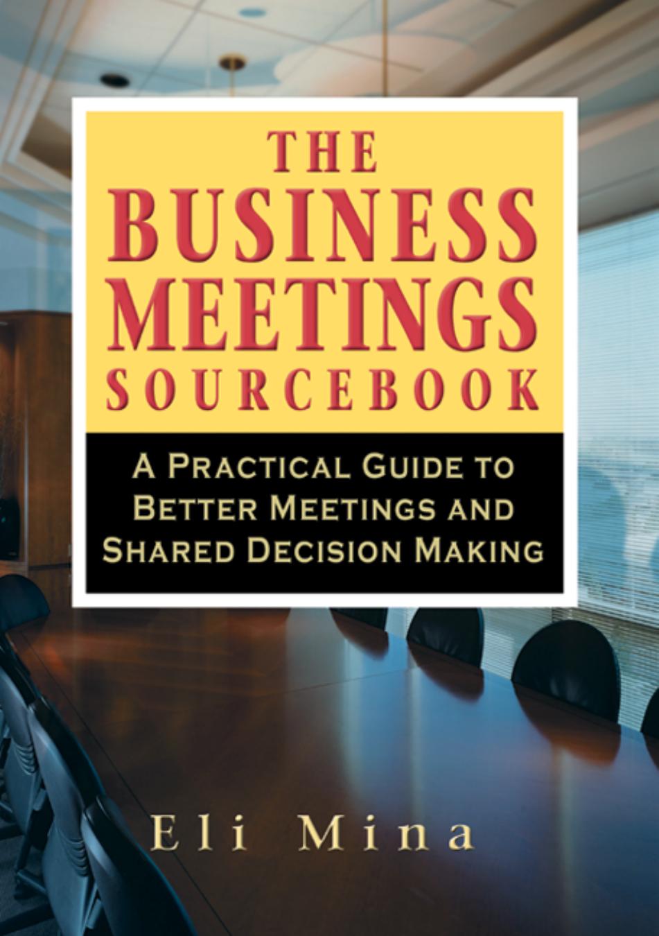 The Business Meetings Sourcebook by Eli Mina