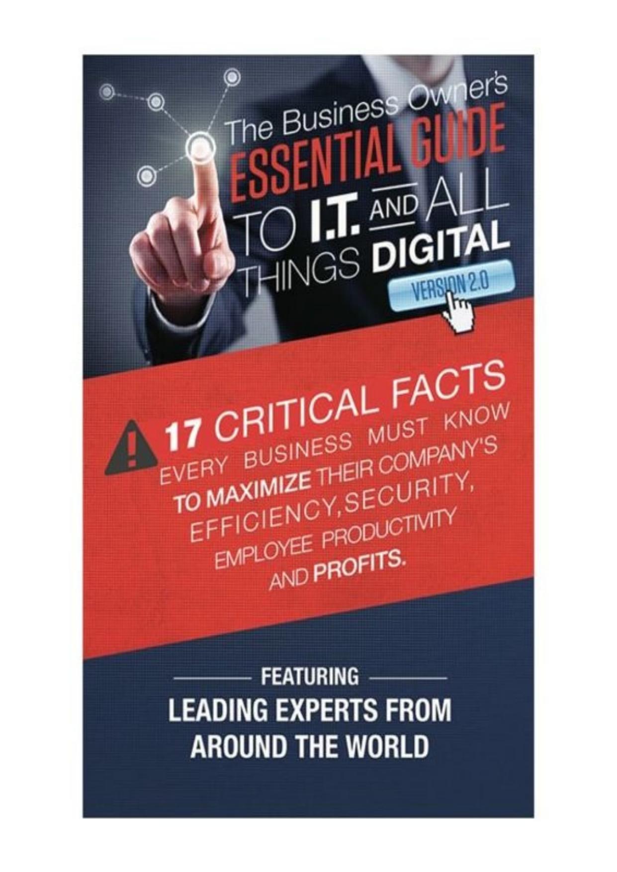 The Business Owner's Essential Guide To I.T And All Things Digital Version 2.0 by Robin Robins & The World's Leading Experts