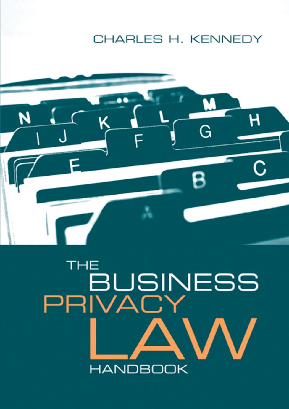 The Business Privacy Law Handbook (Artech House Telecommunications) by Charles H. Kennedy