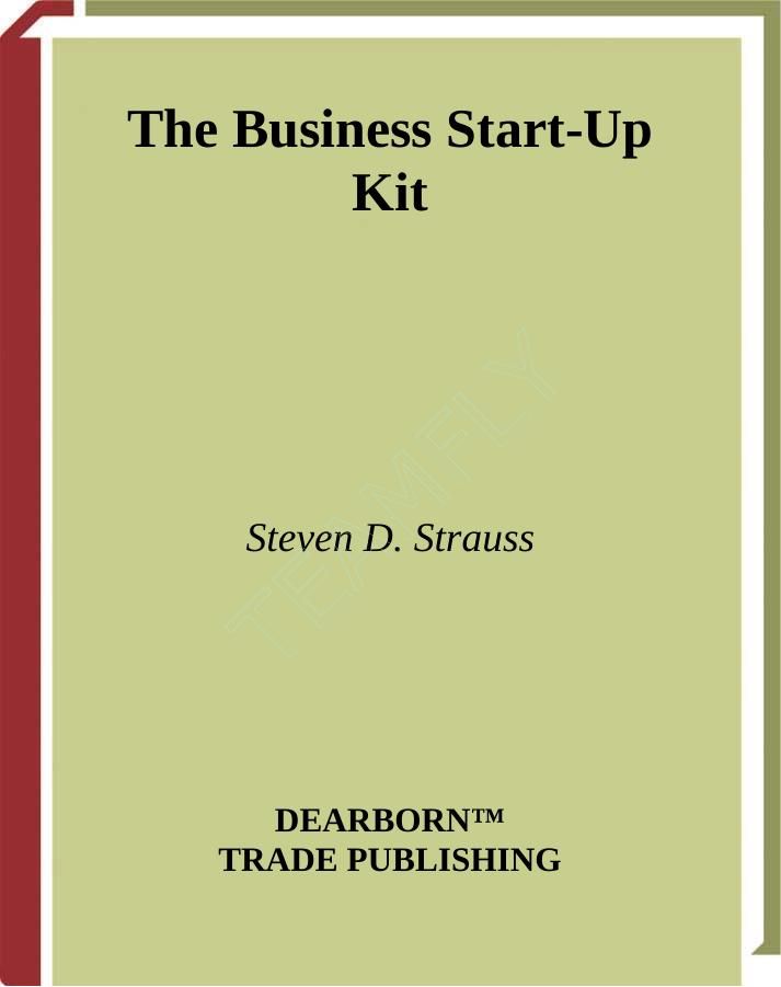 The Business Start-Up Kit by Steven D. Strauss