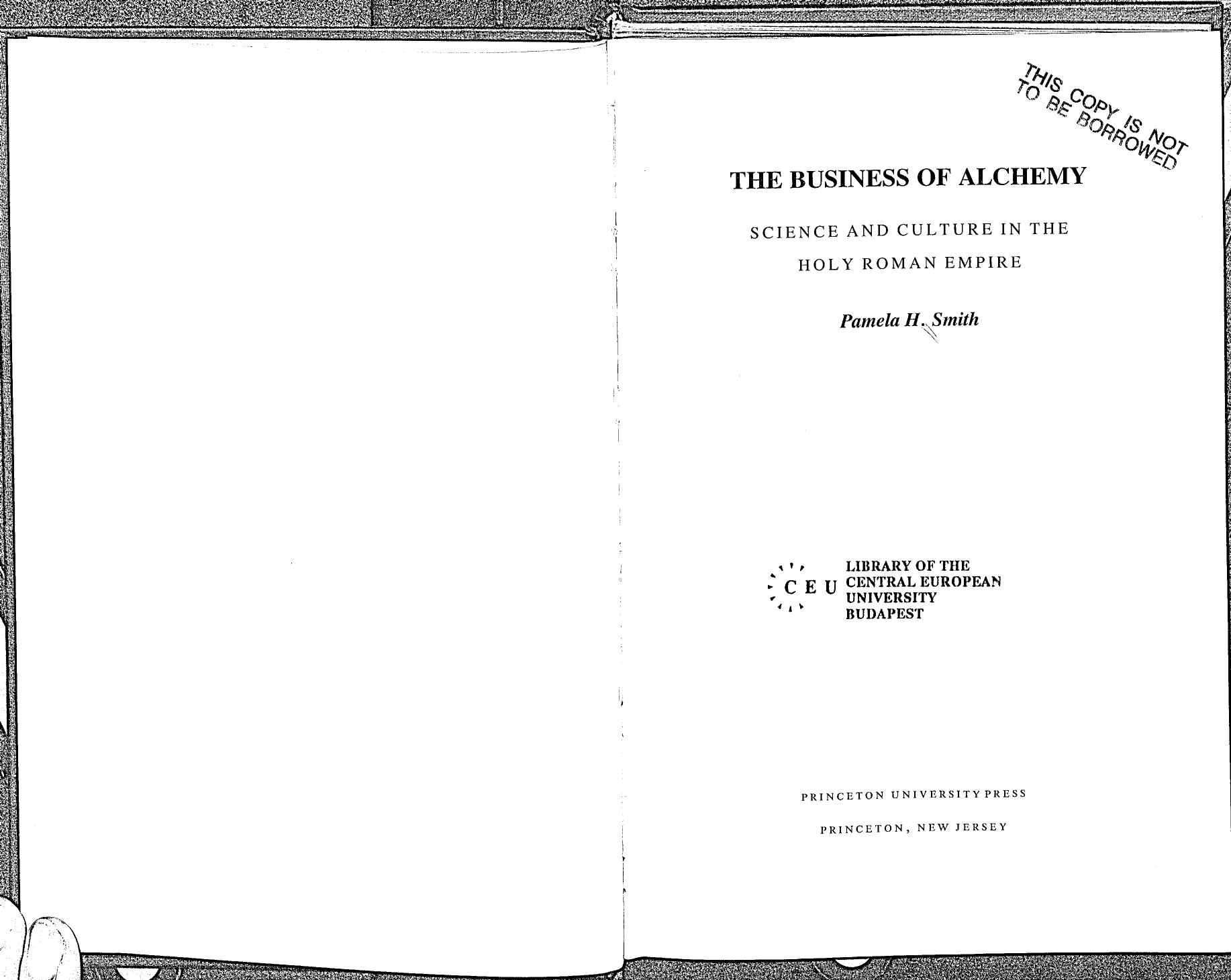 The Business of Alchemy: Science and Culture in the Holy Roman Empire by Pamela H. Smith