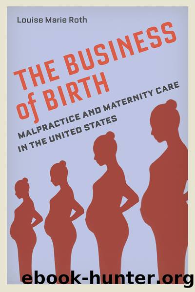 The Business of Birth by Louise Marie Roth