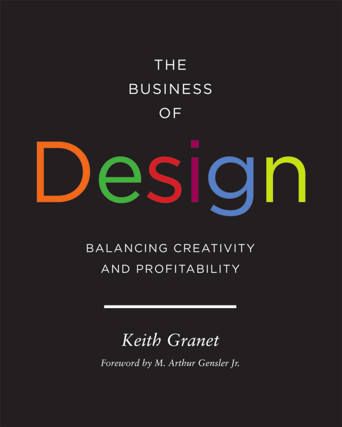 The Business of Design: Balancing Creativity and Profitability by Granet Keith