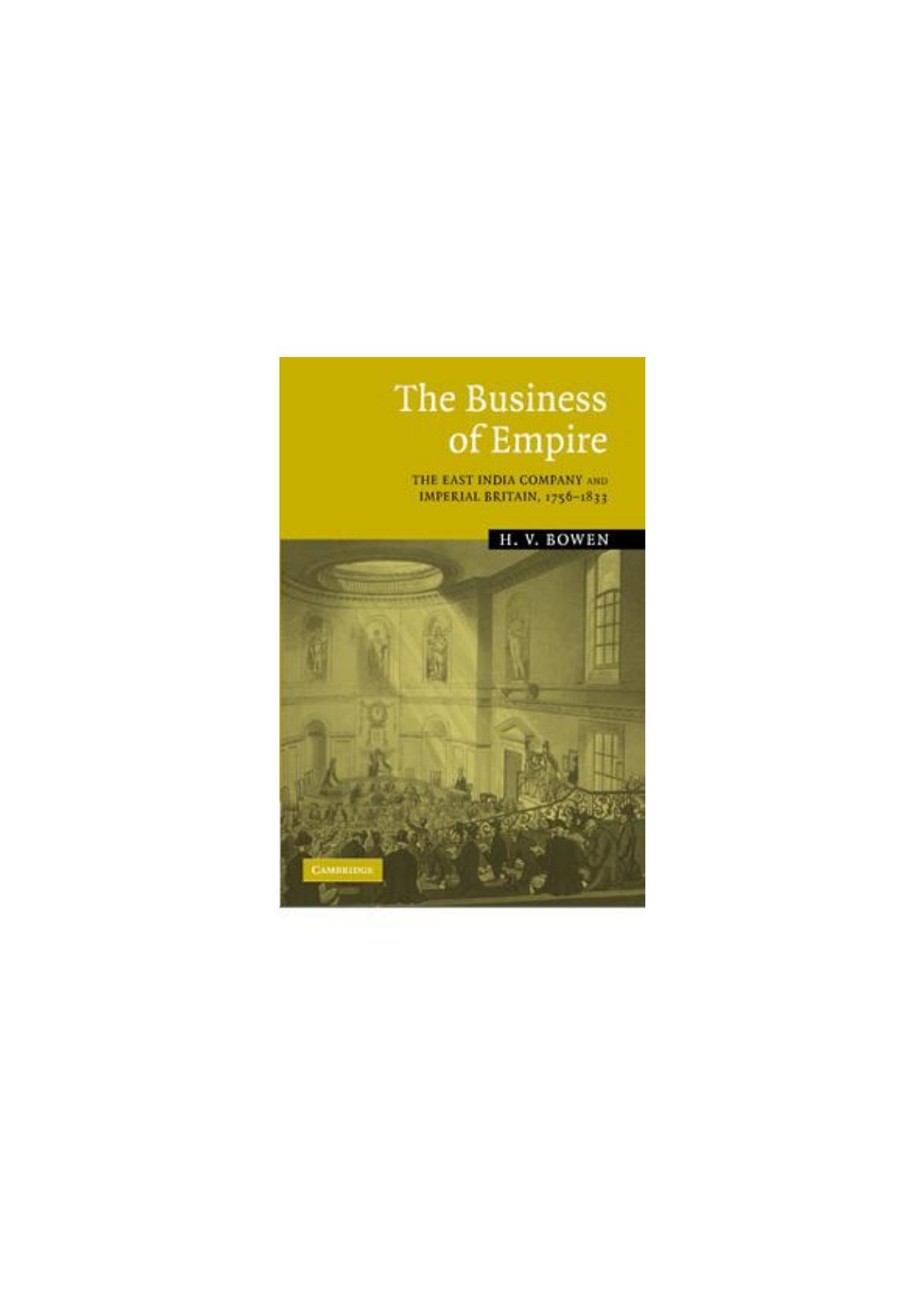 The Business of Empire: The East India Company and Imperial Britain, 1756-1833 by H. V. Bowen