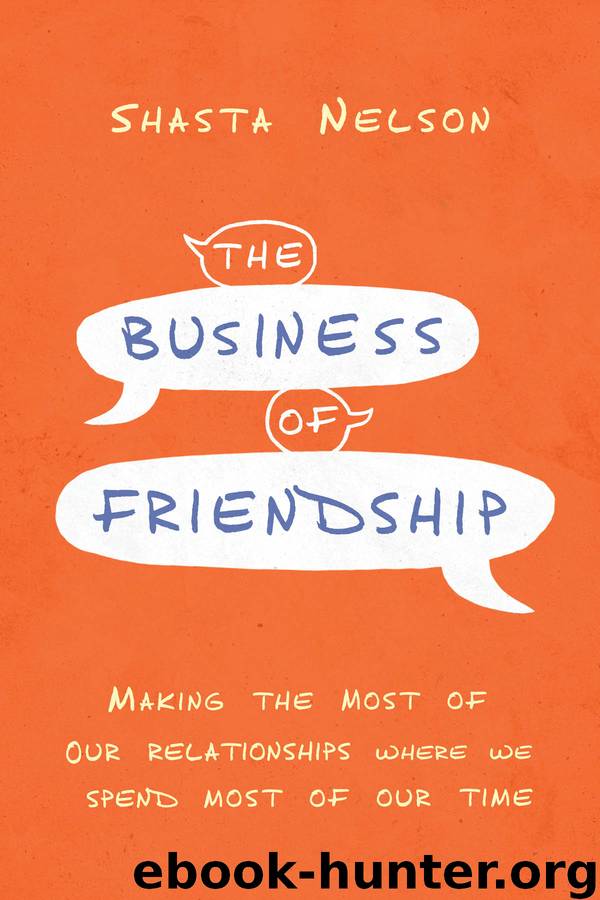 The Business of Friendship by Shasta Nelson