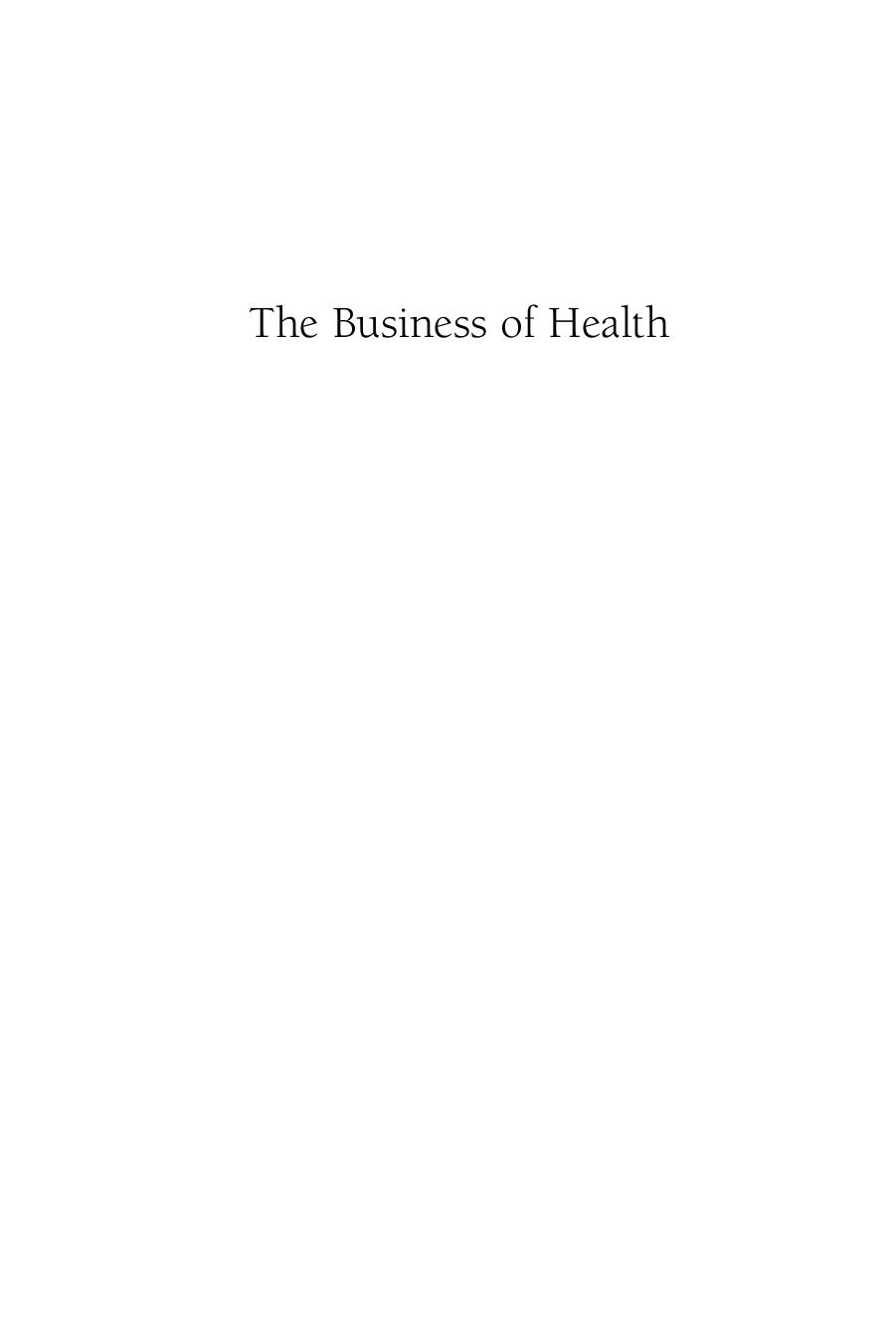 The Business of Health by Robert Ohsfeldt John E. Schneider