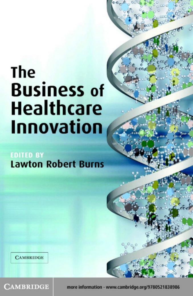 The Business of Healthcare Innovation by Lawton Robert Burns