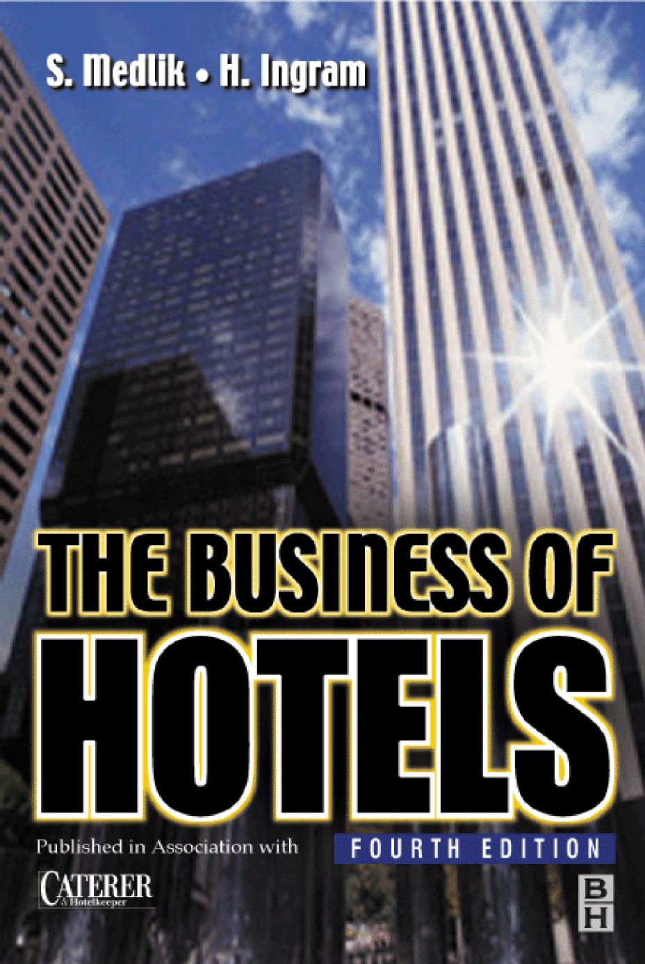The Business of Hotels by H. Ingram S. Medlik