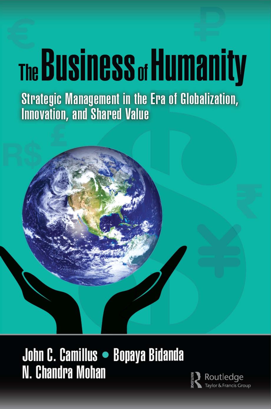The Business of Humanity: Strategic Management in the Era of Globalization, Innovation, and Shared Value by Unknow