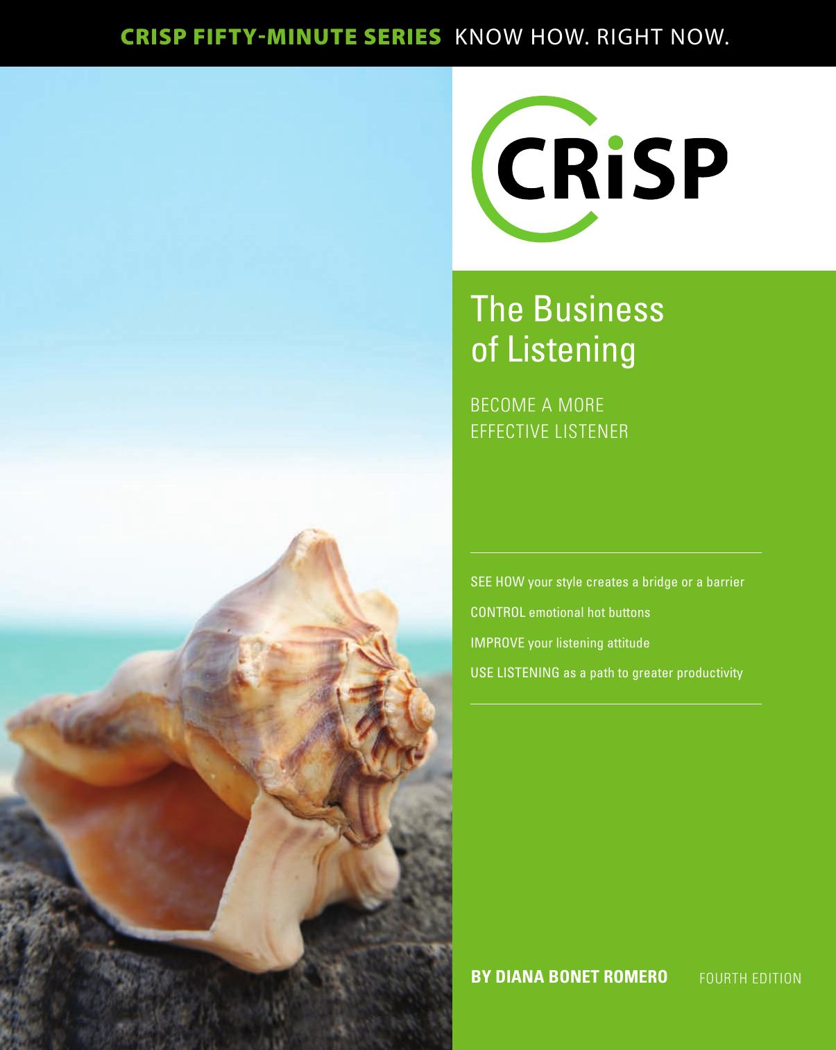 The Business of Listening: Become a More Effective Listener, 4th edition by Diana Bonet Romero
