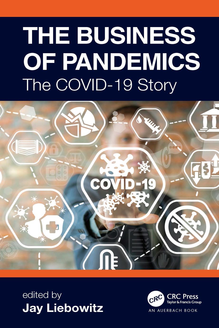 The Business of Pandemics: The COVID-19 Story by Jay Liebowitz (editor)