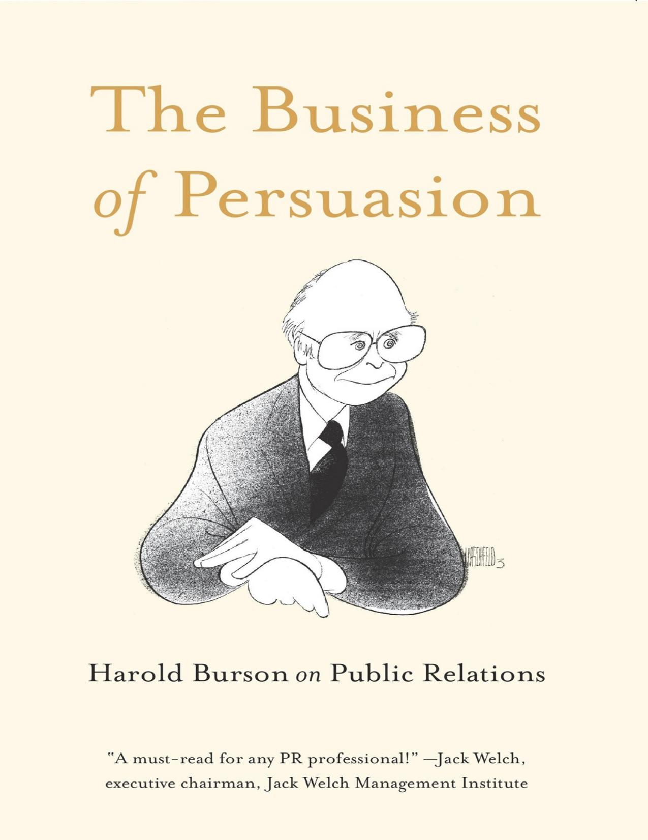 The Business of Persuasion: Harold Burson on Public Relations by Harold Burson