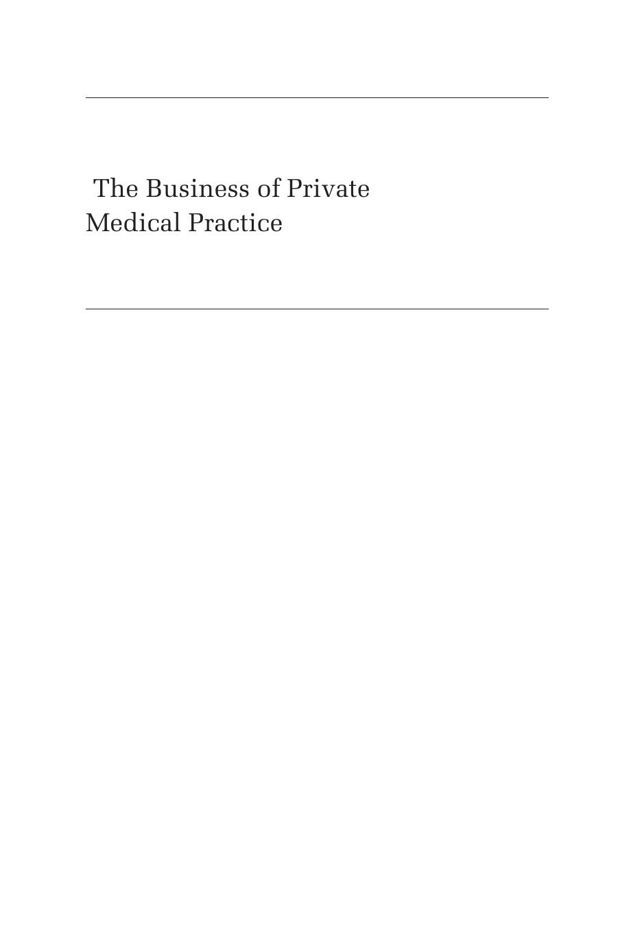 The Business of Private Medical Practice: Doctors, Specialization, and Urban Change in Philadelphia, 1900-1940 by James A. Schafer