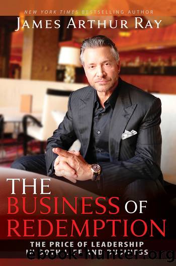 The Business of Redemption by James Arthur Ray