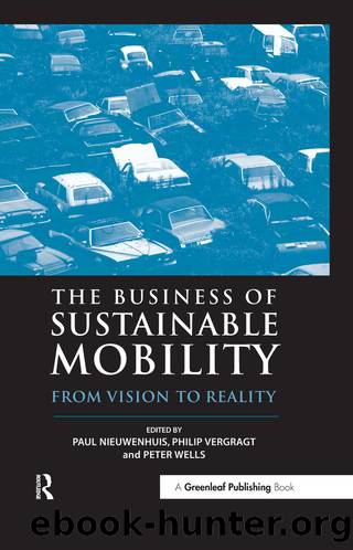 The Business of Sustainable Mobility by Nieuwenhuis Paul;Vergragt Philip;Wells Peter; & Philip Vergragt & Peter Wells