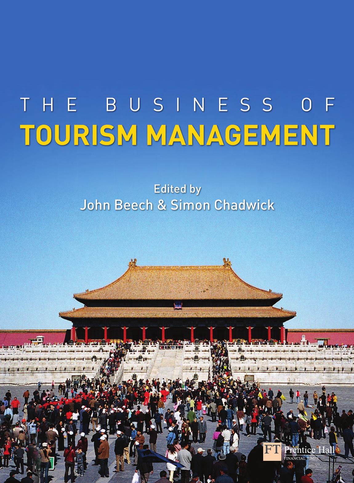 The Business of Tourism Management by Unknow