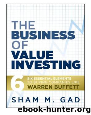 The Business of Value Investing by Sham M. Gad