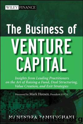 The Business of Venture Capital: Insights from Leading Practitioners on the Art of Raising a Fund, Deal Structuring, Value Creation, and Exit Strategies (Wiley Finance) by Ramsinghani Mahendra