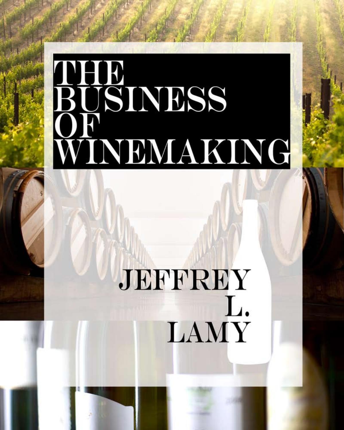 The Business of Winemaking (Repost) by Jeffry L. Lamy