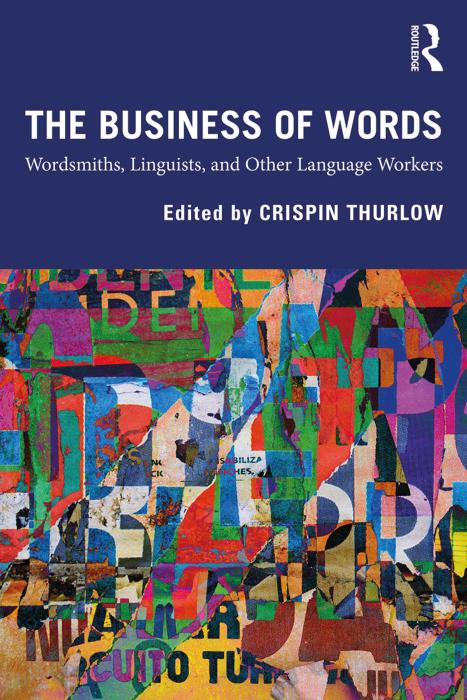 The Business of Words: Wordsmiths, Linguists, and Other Language Workers by Unknow