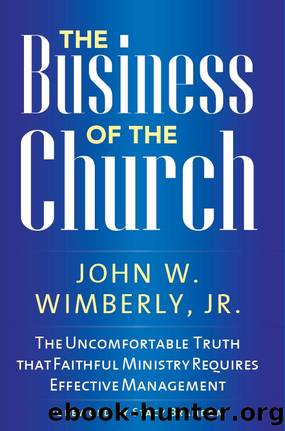 The Business of the Church by Wimberly John W. Jr.;Wimberly John W Jr.;